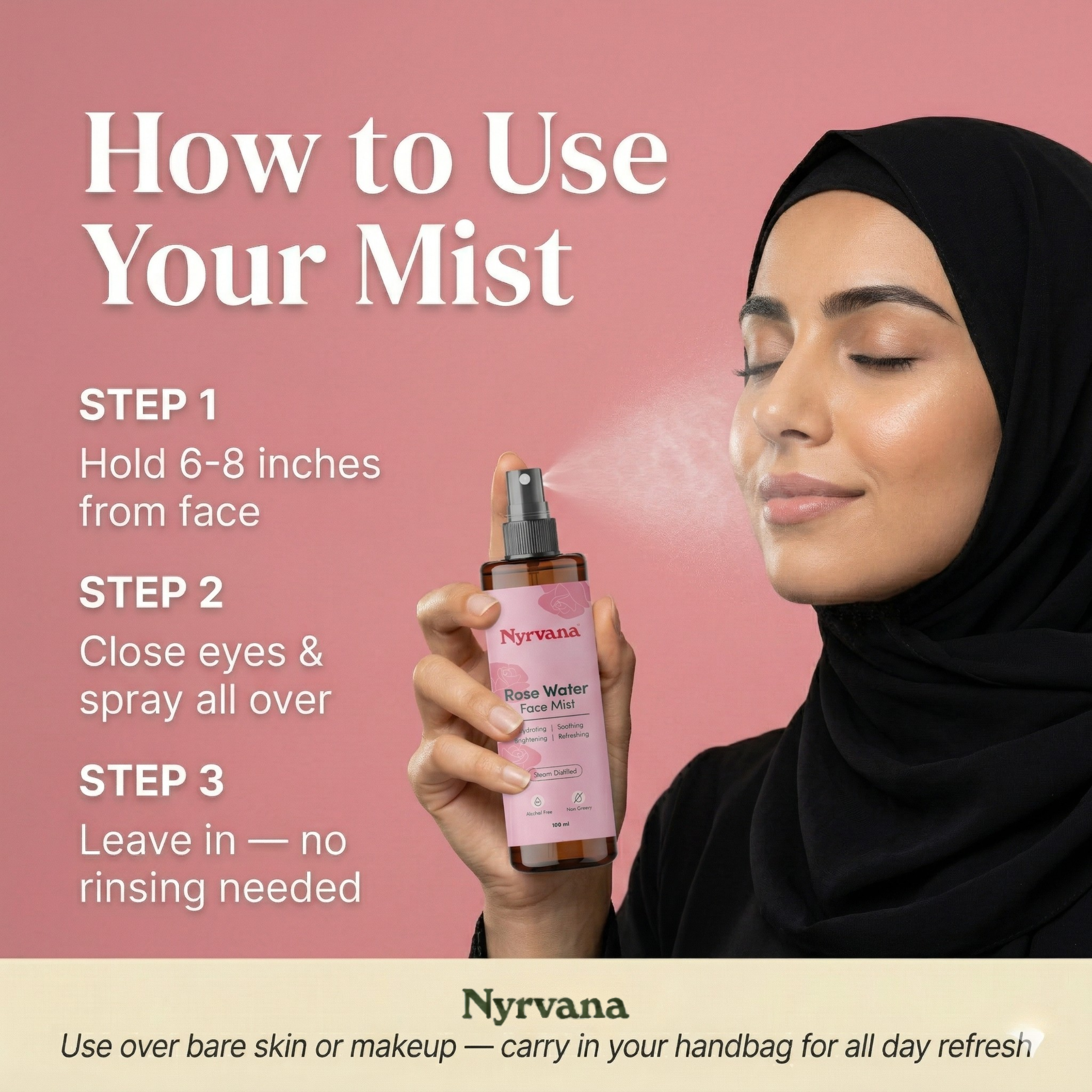 Woman in black hijab spraying Nyrvana Rose Water Face Mist showing three step leave-in application over bare skin or makeup